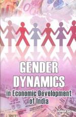 Gender Dynamics in Economic Development of India