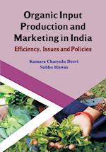 Organic Input Production and Marketing in India Efficiency, Issues and Policies (CMA Publication No. 239)