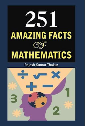 251 Amazing Facts of Mathematics