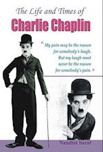 THE LIFE AND TIMES OF CHARLIE CHAPLIN 