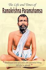 THE LIFE AND TIMES OF RAMAKRISHNA PARMAHAMSA 