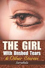 THE GIRL WITH UNSHED TEARS AND OTHER SHORT STORIES 
