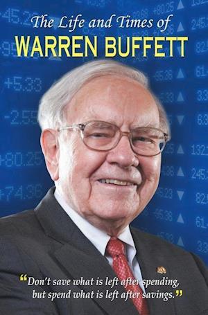 THE LIFE AND TIMES OF WARREN BUFFETT