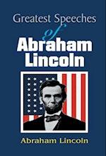 Greatest Speeches of Abraham Lincoln 