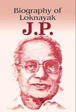 BIOGRAPHY OF LOKNAYAK JP 