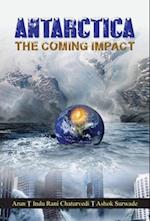 ANTARCTICA-THE COMING IMPACT