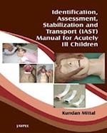 Identification, Assessment, Stabilization and Transport (IAST) Manual for Acutely Ill Children
