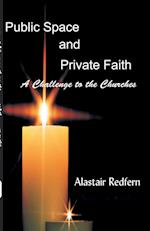 Public Space and Private Faith