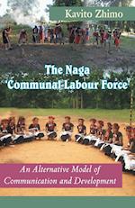 The Naga Communal Labour Force
