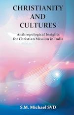 Chrisitianity and Cultures "Anthroplogical Insights for Christian Mission in India"