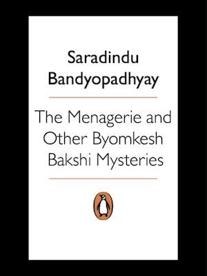 Menagerie & other Byomkesh Bakshi Mysteries