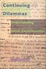 Continuing Dilemmas – Understanding Social Consciousness