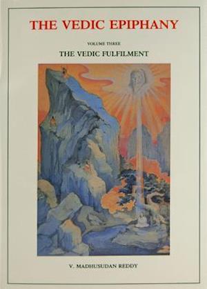 Vedic Epiphany, Volume 3