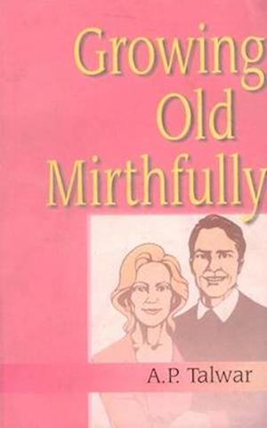 Growing Old Mirthfully