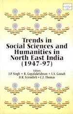 Trends in Social Sciences and Humanities in Northeastern India (1947-97)