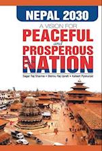 Nepal 2030 Vision for a Peaceful and Prosperous Nations 