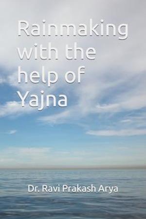 Rainmaking with the Help of Yajna