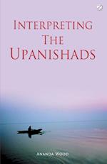 Interpreting The Upanishads 