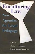Enculturing Law – New Agendas for Legal Pedagogy