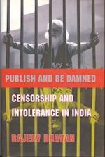 Publish and Be Damned – Censorship and Intolerance in India