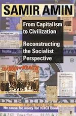 From Capitalism to Civilization – Reconstructing the Socialist Perspective