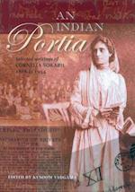 An Indian Portia – Selected Writings of Cornelia Sorabji 1866 to 1954