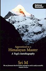 Apprenticed to a Himalayan Master