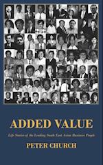 Added Value - the Life Stories of Leading South East Asian Business People
