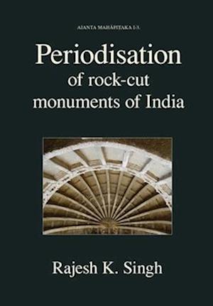 Periodisation of Rock-cut Monuments of India