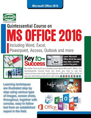 MS OFFICE 2016 QUINTESSENTIAL COURSE (WITHFREE DVD)