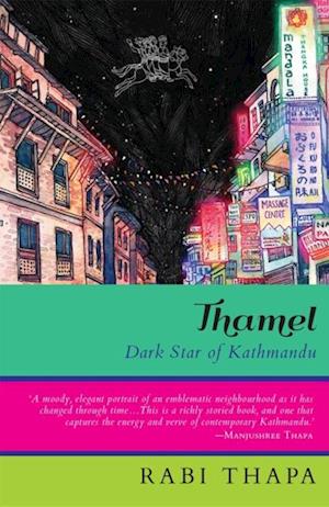 Thamel : Dark Star of Kathmandu