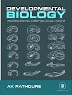 Developmental Biology (Understanding The Embryological Origins)