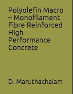 Polyolefin Macro - Monofilament Fibre Reinforced High Performance Concrete 