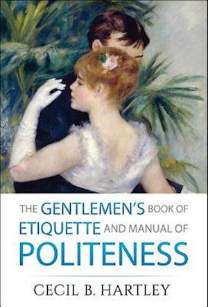 Gentlemen's Book of Etiquette and Manual of Politeness