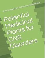 Potential Medicinal Plants for CNS Disorders 