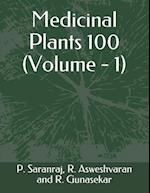 Medicinal Plants 100: Volume - 1 