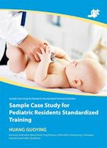 Sample Case Study for Pediatric Residents Standardized Training