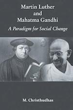 Martin Luther and  Mahatma Gandhi