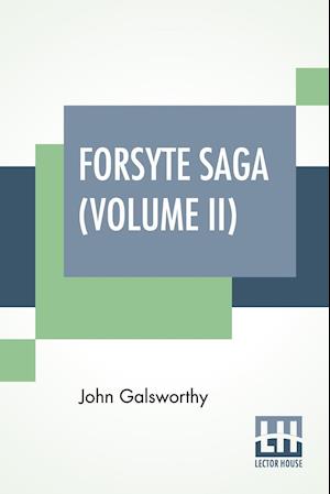 Forsyte Saga (Volume II)