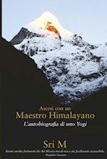 Ascesi con un Maestro Himalayano