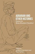 Agrarian and Other Histories – Essays for Binay Bhushan Chaudhuri