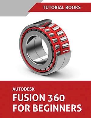 Autodesk Fusion 360 For Beginners