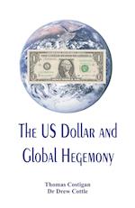 The US Dollar and Global Hegemony 