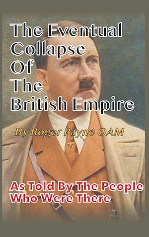 The Eventual Collapse of The British Empire