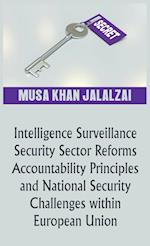 Intelligence Surveillance, Security Sector Reforms, Accountability Principles and National Security Challenges within European Union 