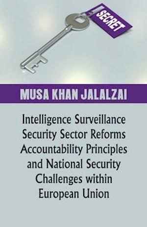 Intelligence Surveillance, Security Sector Reforms, Accountability Principles and National Security Challenges within European Union