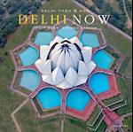 Delhi Then and Now