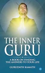 The Inner Guru (A book on finding the answers to your life) 