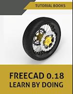 FreeCAD 0.18 Learn By Doing 