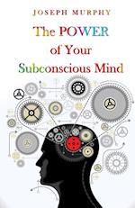 The Power Of Your Subconscious Mind 